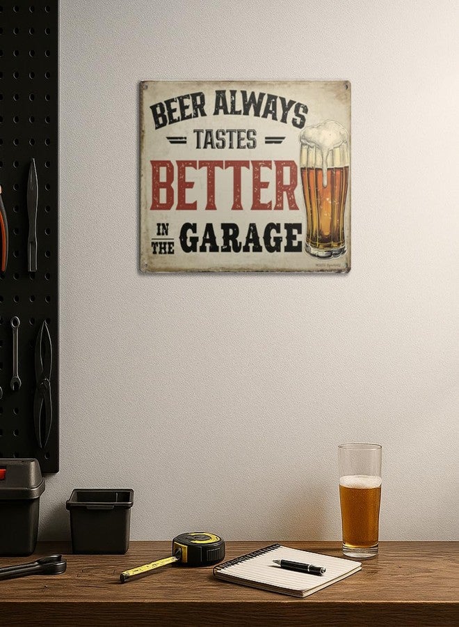 MOLESS Vintage Bar Sign - 'Beer Always Tastes Better in the Garage' | 12x8″ Metal Signs Decor for Man Cave, Home Bar, or Garage - Funny Gifts for Beer Lovers, 2452 - Image 2